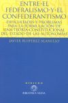ENTRE EL FEDERALISMO Y EL CONFEDERANTISMO