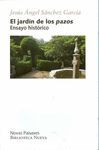 EL JARDIN DE LOS PAZOS. ENSAYO HISTORICO