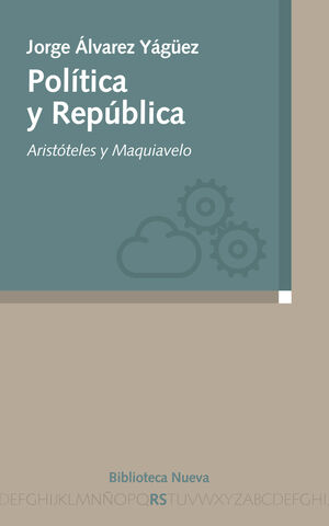 POLÍTICA Y REPÚBLICA: ARISTÓTELES Y MAQUIAVELO