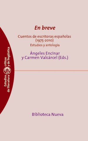 EN BREVE. CUENTOS DE ESCRITORAS ESPAÑOLAS (1975-2010)