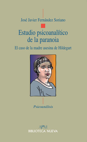 ESTUDIO PSICOANALITICO DE LA PARANOIA