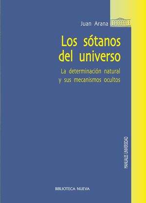 SOTANOS DEL UNIVERSO, LOS. DETERMINACION NATURAL Y SUS MECANISMOS