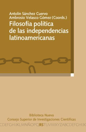 FILOSOFÍA POLÍTICA DE LAS INDEPENDENCIAS LATINOAMERICANAS