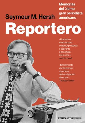 REPORTERO. MEMORIAS DEL ÚLTIMO GRAN PERIODISTA AMERICANO