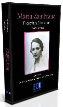 MARÍA ZAMBRANO. FILOSOFÍA Y EDUCACIÓN (MANUSCRITOS)