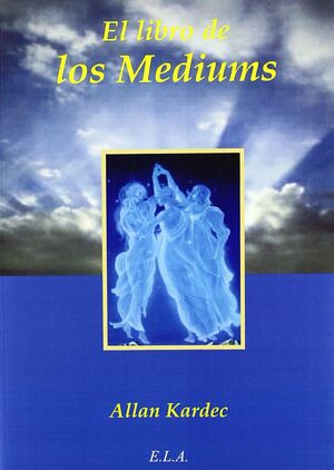 EL LIBRO DE LOS MEDIUMS