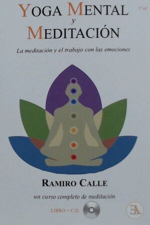 YOGA MENTAL Y MEDITACION. LA MEDITACION Y EL TRABAJO EN LAS EMOCIONES