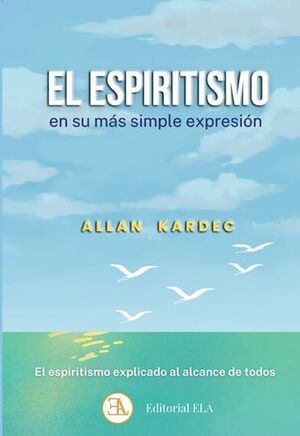 EL ESPIRITISMO EN SU MÁS SIMPLE EXPRESIÓN