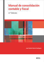 MANUAL DE CONSOLIDACIÓN CONTABLE Y FISCAL (4.ª EDICIÓN)