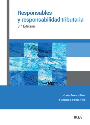 RESPONSABLES Y RESPONSABILIDAD TRIBUTARIA. (3ª EDIC)