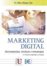 MARKETING DIGITAL. HERRAMIENTAS, TECNICAS Y ESTRATEGIAS.2ª EDIC.