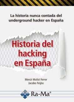 HISTORIA DEL HACKING EN ESPAÑA