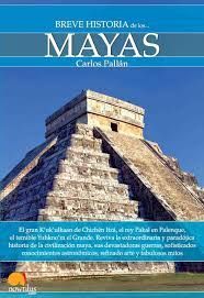BREVE HISTORIA DE LOS  MAYAS