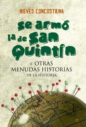 SE ARMO LA DE SAN QUINTIN Y OTRAS MENUDAS HISTORIAS