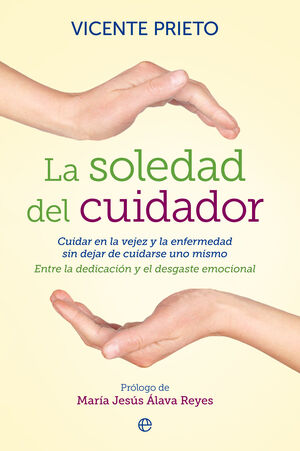 SOLEDAD DEL CUIDADOR. CUIDAR EN LA VEJEZ