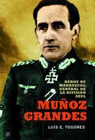 MUÑOZ GRANDES HEROE DE MARRUECOS GENERAL DIVISION AZUL