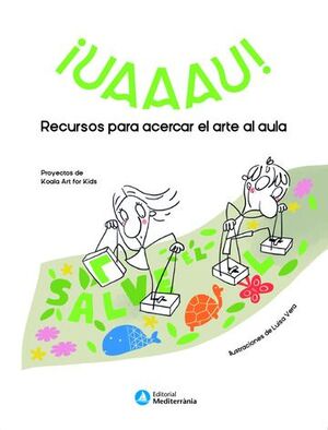 ¡UAAAU! RECURSOS PARA ACERCAR EL ARTE AL AULA