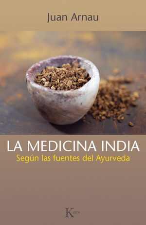 LA MEDICINA INDIA SEGUN LAS FUENTES DEL AYURVEDA