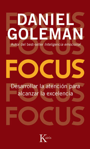 FOCUS DESARROLLAR LA ATENCION PARA ALCANZAR LA EXCELENCIA