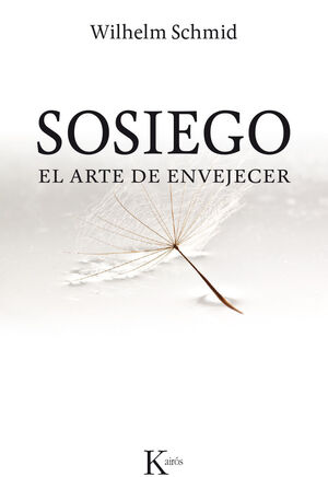 SOSIEGO : EL ARTE DE ENVEJECER
