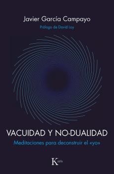 VACUIDAD Y NO-DUALIDAD MEDITACIONES PARA DECONSTRUIR EL YO