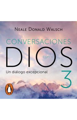 CONVERSACIONES CON DIOS III