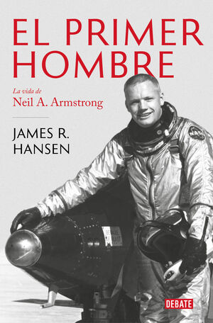 PRIMER HOMBRE. VIDA DE NEIL ARMSTRONG