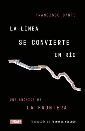LINEA SE CONVIERTE EN RIO. UNA CRONICA DE LA FRONTERA