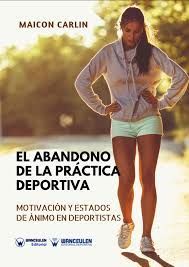 EL ABANDONO DE LA PRÁCTICA DEPORTIVA, MOTIVACIÓN Y ESTADOS DE ÁNIMO EN EL DEPORT