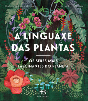 A LINGUAXE DAS PLANTAS.OS SERES MÁIS FASCINANTES DO PLANETA