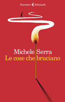 LE COSE CHE BRUCIANO