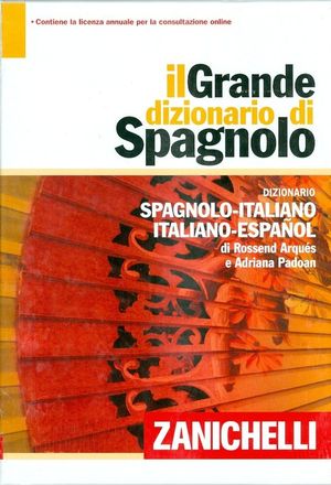 IL GRANDE DIZIONARIO DI SPAGNOLO ESP-ITAL, ITA-ESP