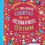 MEJORES CUENTOS DE LOS HERMANOS GRIM, LOS