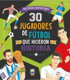 30 JUGADORES FÚTBOL QUE HICIERON HISTORIA