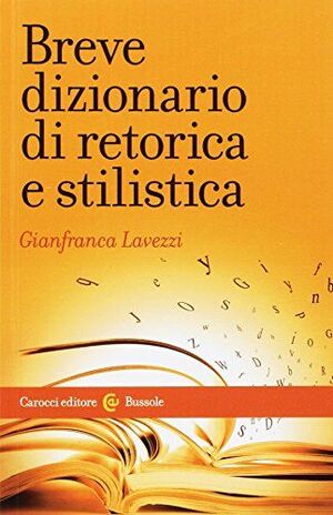 BREVE DIZIONARIO DI RETORICA E STILISTICA