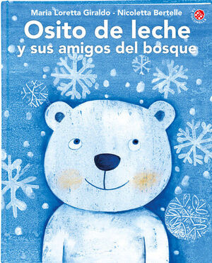 OSITO DE LECHE Y SUS AMIGOS DEL BOSQUE
