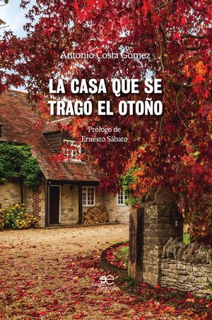 LA CASA QUE SE TRAGÓ EL OTOÑO