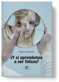 Y SI APRENDEMOS A SER FELICES