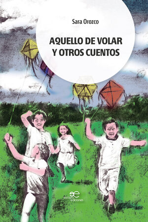 AQUELLO DE VOLAR Y OTROS CUENTOS