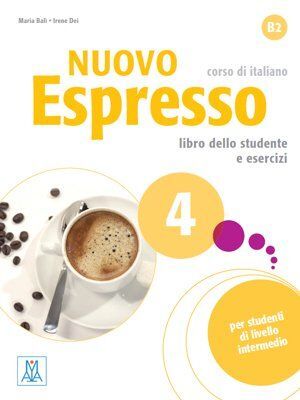 NUOVO ESPRESSO. LIBRO DELLO STUDENTE E ESERCIZI. CORSO DI ITALIANO B2. CON CD-AU