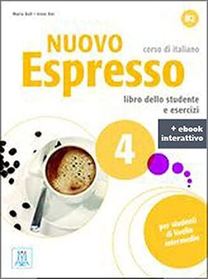 ESPRESSO 4 NUOVO LIBRO DELLO STUDENTE ESERCIZIEBOOK+EBOOK