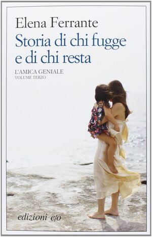 STORIA DI CHI FUGGE E DI CHI RESTA (L´MICA GENIALE III)