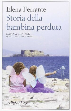 STORIA DELLA BAMBINA PERDUTA ( L´AMICA GENIALE IV)