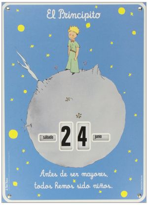 CALENDARIO EL PRINCIPITO. ANTES DE SER MAYORES TODOS HEMOS SIDO NIÑOS