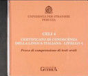 CELI 4. CERTIFICATO DI CONOSCENZA DELLA LINGUA ITALIANA. LIVELLO 4. CD AUDIO