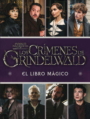 ANIMALES FANTASTICOS. CRIMENES GRINDELWALD.EL LIBRO MAGICO