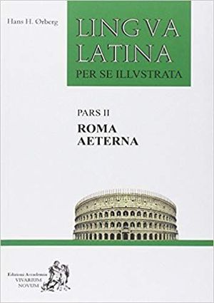 LINGUA LATINA PARS II ROMA AETERNA + ÍNDICES