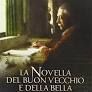 LA NOVELLA DEL BUEN VECCHIO E DELLA BELLA FANCIULLA