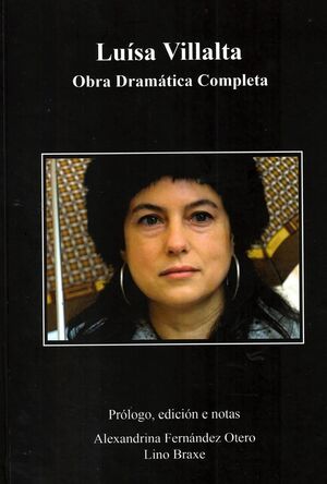 LUÍSA VILLALTA. OBRA DRAMÁTICA COMPLETA.