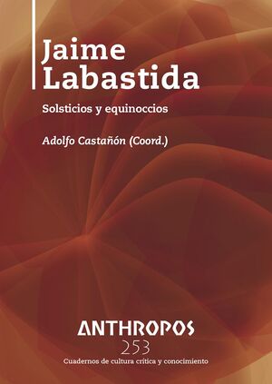 253. ANTHROPOS. JAIME LABISTIDA. SOLSTICIOS Y EQUINOCCIOS